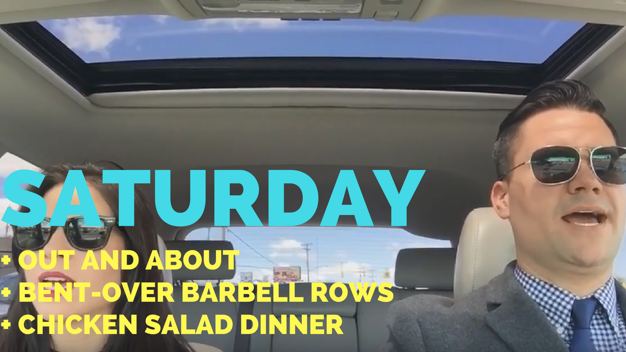 Nice Drive + Running Errands + Bent Over Barbell Rows + Chicken Salad Dinner