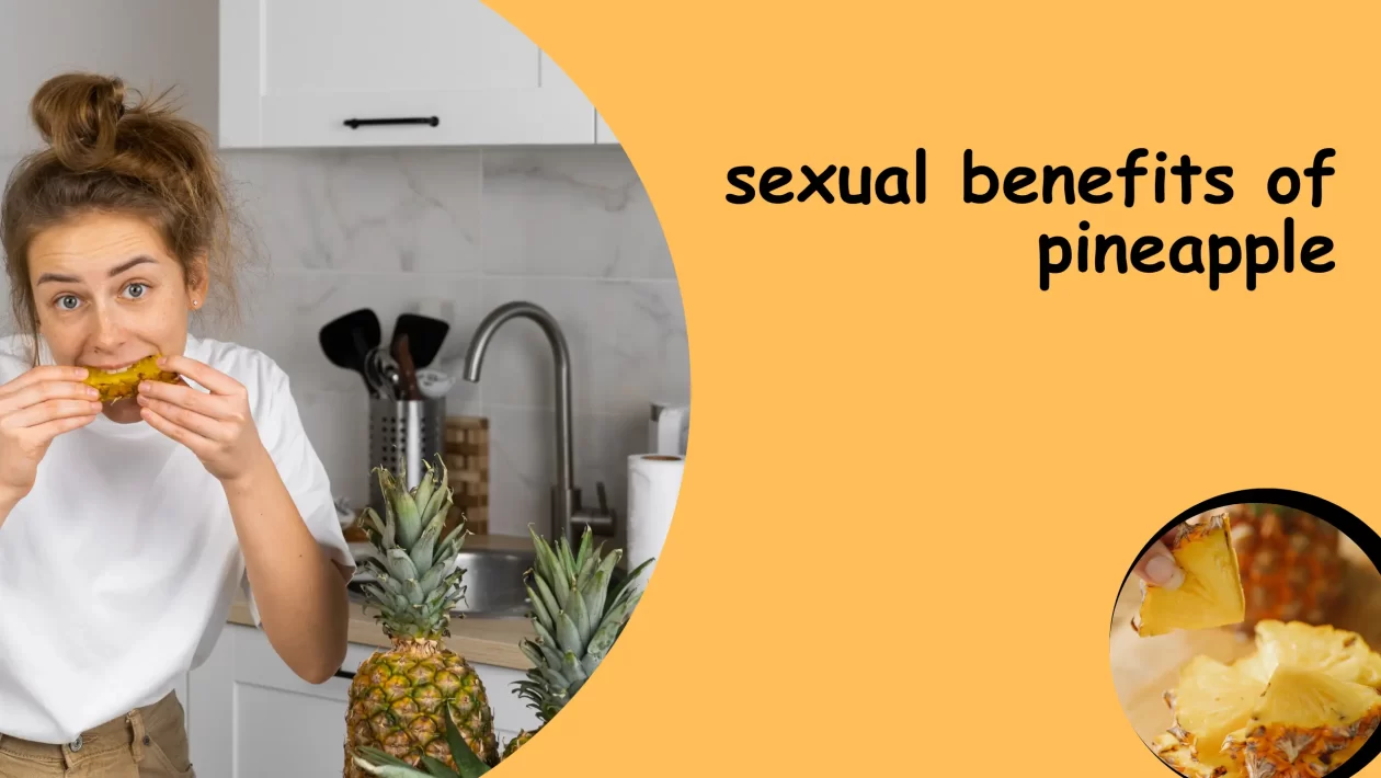 sexual benefits of pineapple